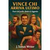 Passione Scrittore selfpublishing Vince chi arriva ultimo. Fuori dal podio, dentro la leggenda