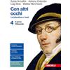 Zanichelli Con altri occhi. La letteratura e i testi. Per le Scuole superiori. Con Contenuto digitale (fornito elettronicamente). Il primo Ottocento (Vol. 4)