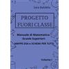 Youcanprint Progetto fuori classe. Manuale di matematica. Scuole superiori. Mappe DSA e schemi per tutti (Vol. 1)
