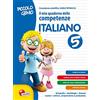 Lisciani Scuola Piccolo genio. Il mio quaderno delle competenze. Italiano. Per la Scuola elementare (Vol. 5)
