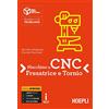 Hoepli Macchine a CNC, fresa e tornio. Per gli Ist. tecnici e professionali. Con ebook. Con espansione online