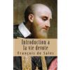 CreateSpace Independent Publishing Platf Introduction a la vie devote