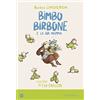 Iperborea Bimbo birbone e la sua mamma. Ediz. a colori