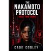 Whitehand Books Pty Ltd The Nakamoto Protocol: Vault Two - China: A Near-Future Techno-Thriller of AI Surveillance, Cybernetic Espionage, and Digital Tyranny