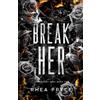 Rhea Pryce Break Her: The Deviant Duet Book Two: 2