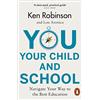 Penguin You Your Child and School: Navigate Your Way to the Best Education