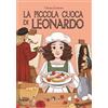 Medusa Editrice La piccola cuoca di Leonardo. Con e-book. Con espansione online