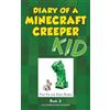 Pixel Kid Publishing Diary of a Minecraft Creeper Kid Book 2: Attack of the Boom Bunny