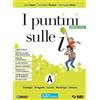 SEI I Puntini sulle i. Ediz. verde. Semipack. Per la Scuola media. Con ebook. Con espansione online. Schede di lessico, schemi di sintesi e ripasso (Vol. A)