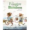 L'Ecole des Loisirs La Fougère et le Bambou