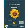 SEI Incontri e voci. Guida alla lettura felice. Percorso breve. Con Strumenti complementari per la didattica inclusiva. Per le Scuole superiori. Con e-book. Con espansione online (Vol. 3)