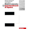 Zanichelli Moduli di matematica. Per le Scuole superiori. Con espansione online. Approfondimenti di algebra (Vol. I)