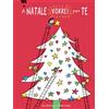 Lapis A Natale vorrei per te.... Ediz. a colori