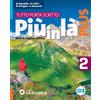 La Scuola SEI Più in là. Plus. Tutto porta scritto. Per la Scuola media. Con e-book. Con espansione online (Vol. 2)