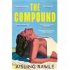 The Borough Press The Compound: The explosive BBC Radio 2 Book Club pick - Lord of the Flies meets Love Island