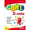 Gaia Come si conta. Per la Scuola elementare. Ediz. illustrata. Per approfondire (Vol. 4)