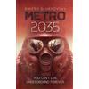 Gollancz Metro 2035: The third darkly thrilling book in the METRO series and inspiration behind the bestselling METRO video game franchise