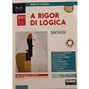 Fabbri A rigor di logica. Sintassi. Per la Scuola media. Con e-book. Con espansione online