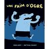 L'Ecole des Loisirs Une faim d'ogre