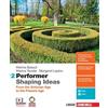 Zanichelli Performer shaping ideas. Per le Scuole superiori. Con app. From the Victorian age to the present age (Vol. 2)
