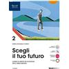 Tramontana Scegli il tuo futuro. Corso di diritto ed economia. Per le Scuole superiori. Con e-book. Con espansione online (Vol. 2)