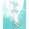 Père Castor-Flammarion Le slip de bain: Ou les pires vacances de ma vie
