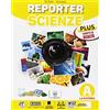 Il Capitello Reporter scienze. Plus. Realtà. Per la Scuola media. Con e-book. Con espansione online (Vol. A-B-C-D)