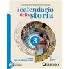 La Scuola SEI Il calendario della storia. Per la Scuola media. Con e-book. Il mondo dal XX secolo a oggi (Vol. 3)