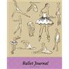 CreateSpace Independent Publishing Platf Ballet Journal: Every Page Headed With An Inspirational Ballet Quote: Lined Notebook.