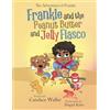 1st Lady Publishing Frankie and the Peanut Butter and Jelly Fiasco: 1