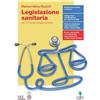 Clitt Legislazione sanitaria. Vol. unico. Per ITT biotecnologie sanitarie. Per le Scuole superiori. Con Contenuto digitale (fornito elettronicamente)
