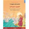 Sefa I cigni selvatici - გარეული გედები (italiano - georgiano): Libro per bambini bilingue tratto da una fiaba di Hans Christian Andersen
