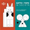 Homeless Book Gatto e topo in società. Ediz. CAA