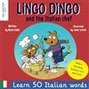 Neu Westend Press Lingo Dingo and the Italian chef: Laugh as you learn Italian for kids. Bilingual Italian English book for children; italian language learning for ... language learning method Italian)
