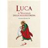 San Paolo Edizioni Luca. Il Vangelo della misericordia. Versione ufficiale CEI