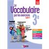 Bordas Editions Le vocabulaire par les exercices 3e Cycle 4