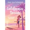 Publicación Independiente California Dream: Un reencuentro inolvidable (novela romántica contemporánea)