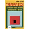 Zer0 Books Cyberselfish: A Critical Romp Through the Terribly Libertarian World of High-Tech