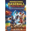 Knight Publishing Inspirational Baseball Stories for Kids: 26 Epic Tales That Build Confidence, Mental Toughness & Love of Reading and Baseball