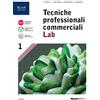 Tramontana Tecniche professionali commerciali Lab. Per le Scuole superiori. Con e-book. Con espansione online (Vol. 1)
