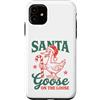 Funny Sarcastic Christmas Custodia per iPhone 11 Santa Goose On The Loose Funny Christmas Goose Lover