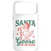Funny Sarcastic Christmas Custodia per iPhone 17 Pro Max Santa Goose On The Loose Funny Christmas Goose Lover