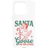 Funny Sarcastic Christmas Custodia per iPhone 15 Pro Santa Goose On The Loose Funny Christmas Goose Lover