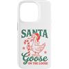 Funny Sarcastic Christmas Custodia per iPhone 14 Pro Santa Goose On The Loose Funny Christmas Goose Lover