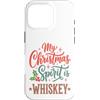 Funny Sarcastic Christmas Custodia per iPhone 16 Pro My Christmas Spirit Is Whiskey Funny Holiday Drinking