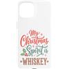 Funny Sarcastic Christmas Custodia per iPhone 15 My Christmas Spirit Is Whiskey Funny Holiday Drinking