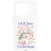 Christmas Book Club Custodia per iPhone 15 Pro Let It Snow I've Got Books Snowman Reading Winter Reader