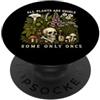 Botany Mushroom Plant Lover Dark Humor G Tutte le piante sono commestibili alcune solo una volta teschio di funghi vintage PopSockets PopGrip Adesivo