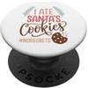Funny Sarcastic Christmas I Ate Santas Cookies No Regrets Funny Christmas PopSockets PopGrip Adesivo
