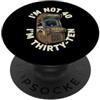 Im Not Forty Im Thirty Ten Funny Birthda Io non sono 40 Im 30 Dieci Compleanno PopSockets PopGrip Adesivo